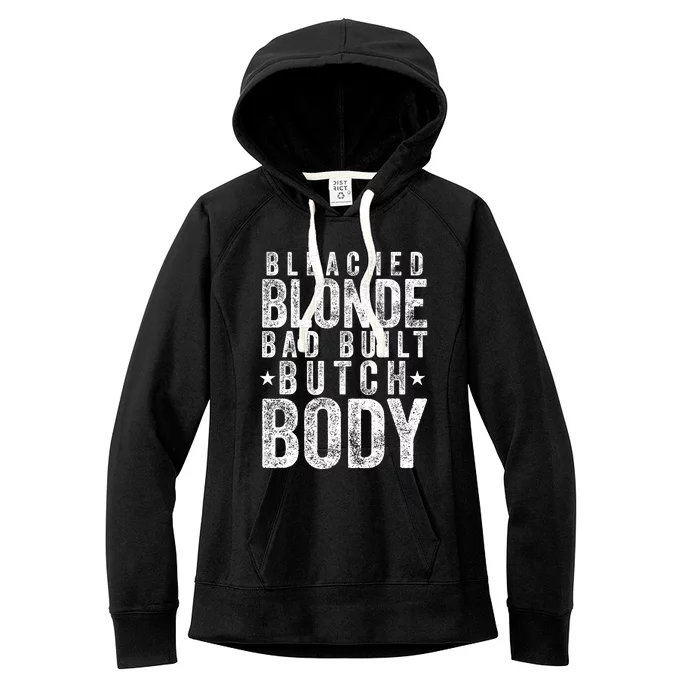 Bleach Blonde Bad Built Butch Body Women's Fleece Hoodie