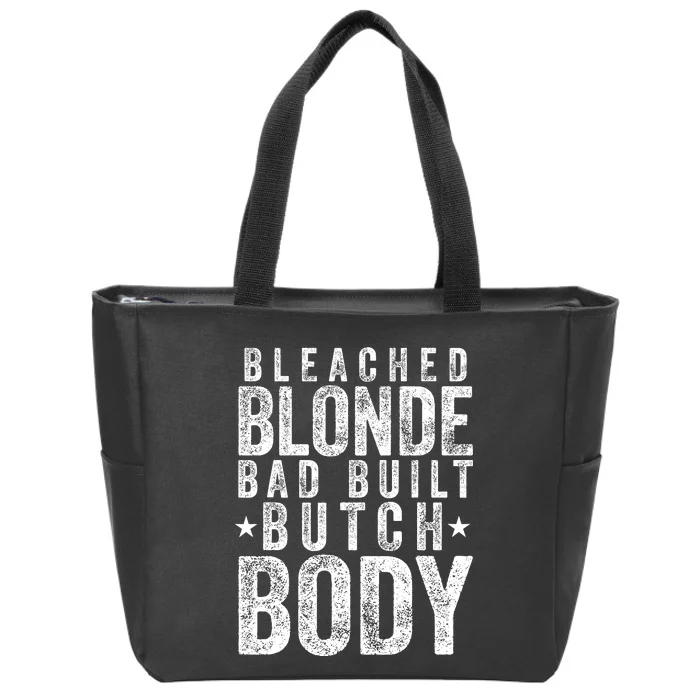 Bleach Blonde Bad Built Butch Body Zip Tote Bag