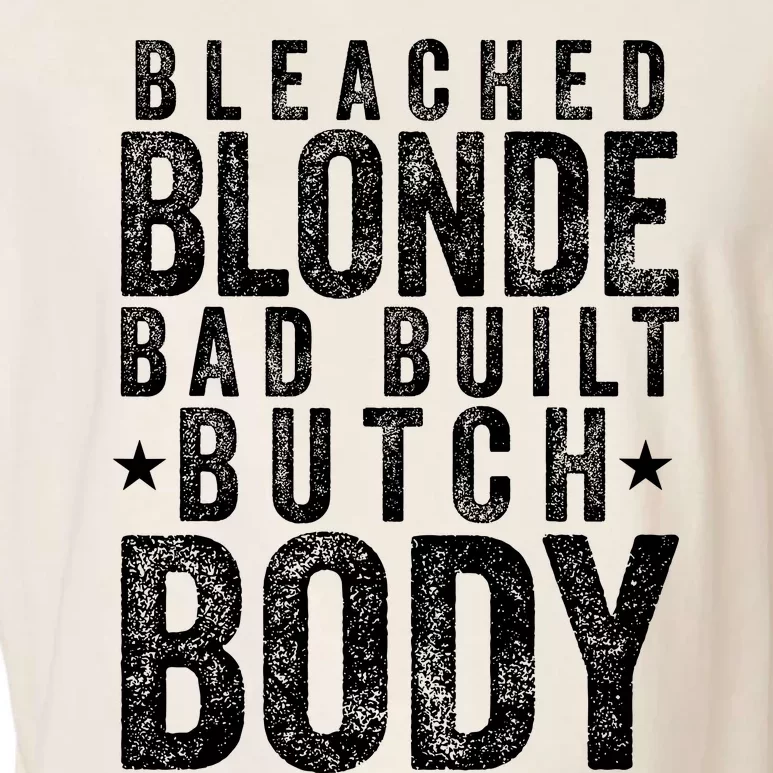 Bleach Blonde Bad Built Butch Body Garment-Dyed Women's Muscle Tee