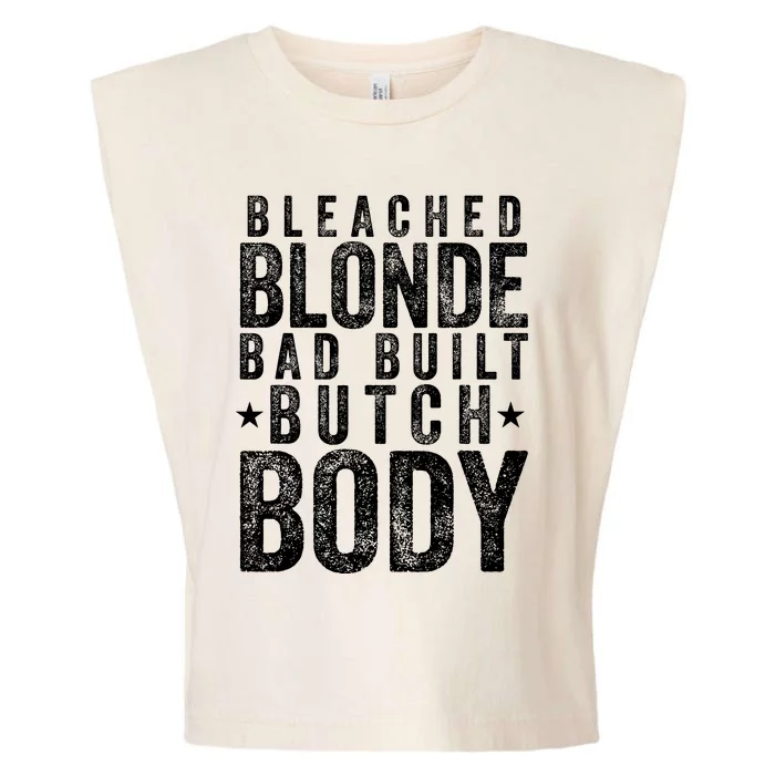 Bleach Blonde Bad Built Butch Body Garment-Dyed Women's Muscle Tee