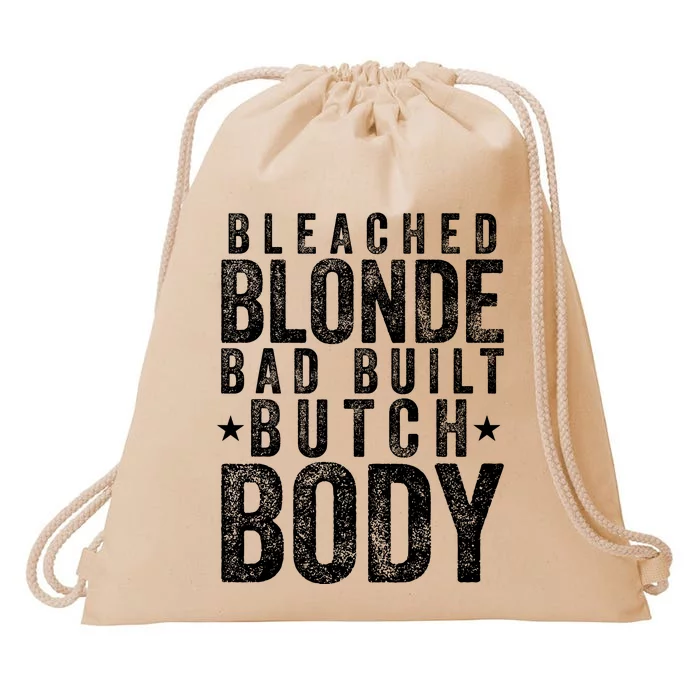 Bleach Blonde Bad Built Butch Body Drawstring Bag