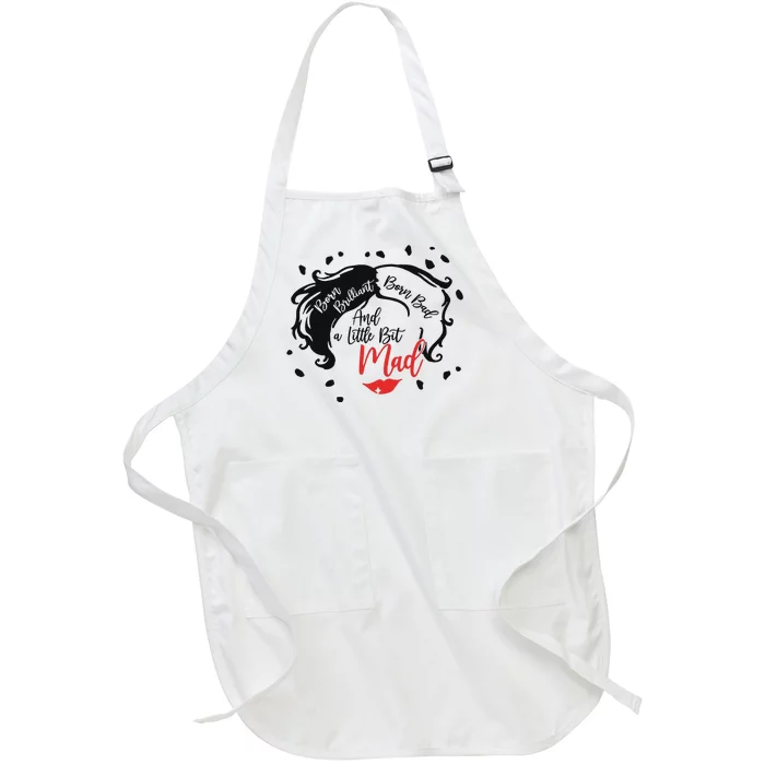 Born Brilliant Born Bad And Little Bit Mad Villainss Positivity Magic Kingdom Full-Length Apron With Pocket