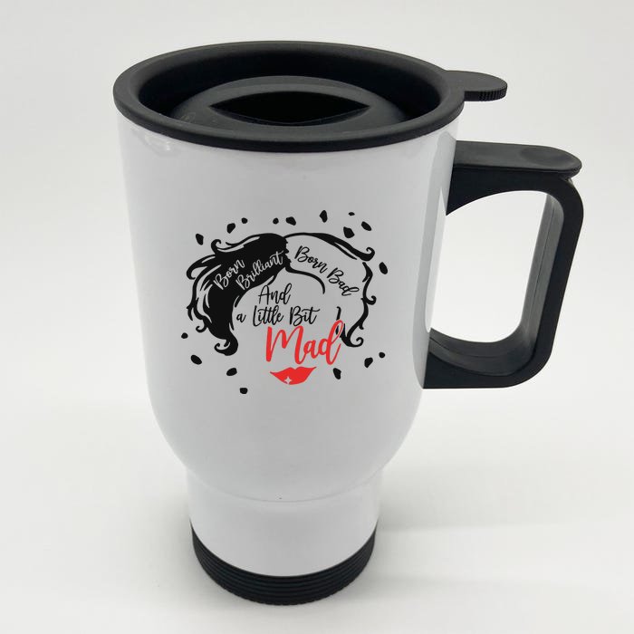 Born Brilliant Born Bad And Little Bit Mad Villainss Positivity Magic Kingdom Front & Back Stainless Steel Travel Mug