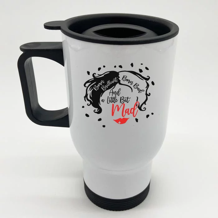 Born Brilliant Born Bad And Little Bit Mad Villainss Positivity Magic Kingdom Front & Back Stainless Steel Travel Mug