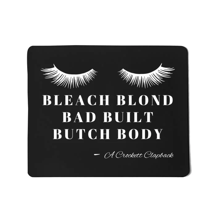 Bleach Blonde Bad Built Butch Body Mousepad