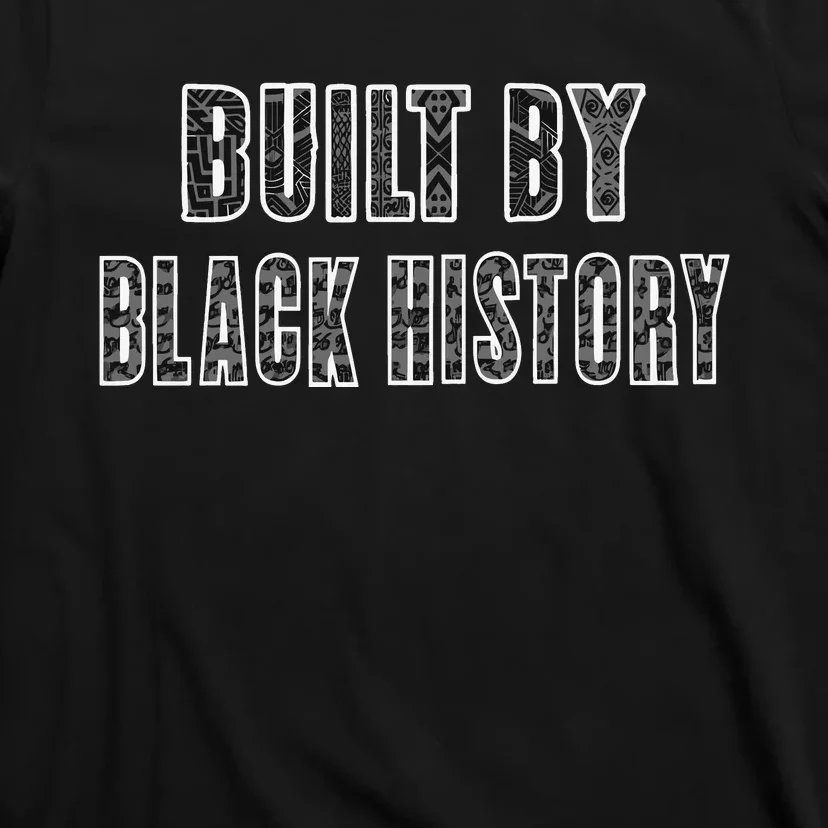 Built By Black History T-Shirt