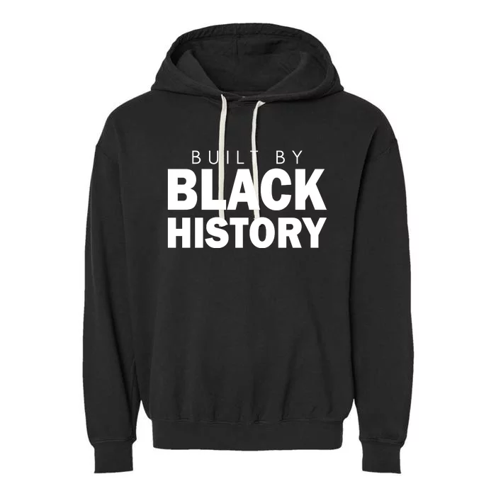 Built By Black History African American Pride Garment-Dyed Fleece Hoodie