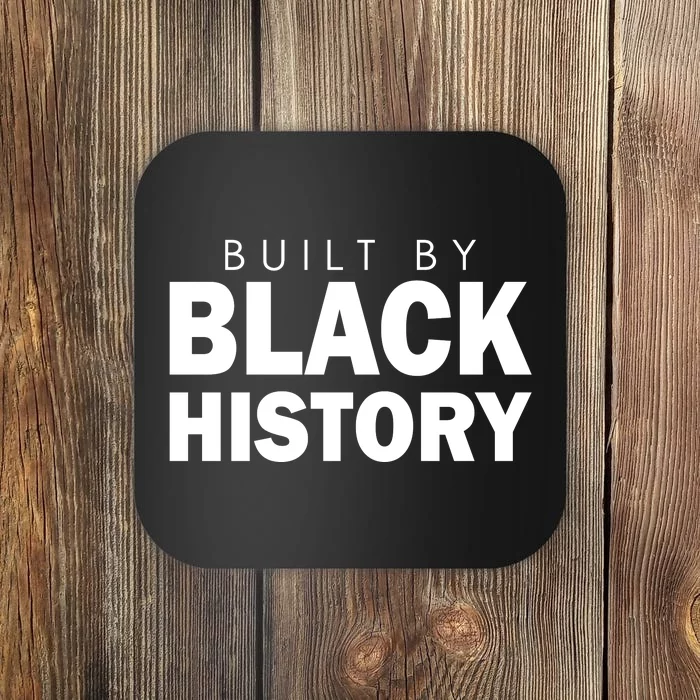 Built By Black History African American Pride Coaster