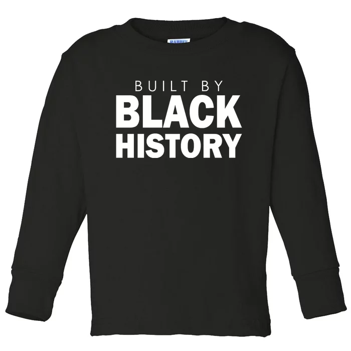 Built By Black History African American Pride Toddler Long Sleeve Shirt