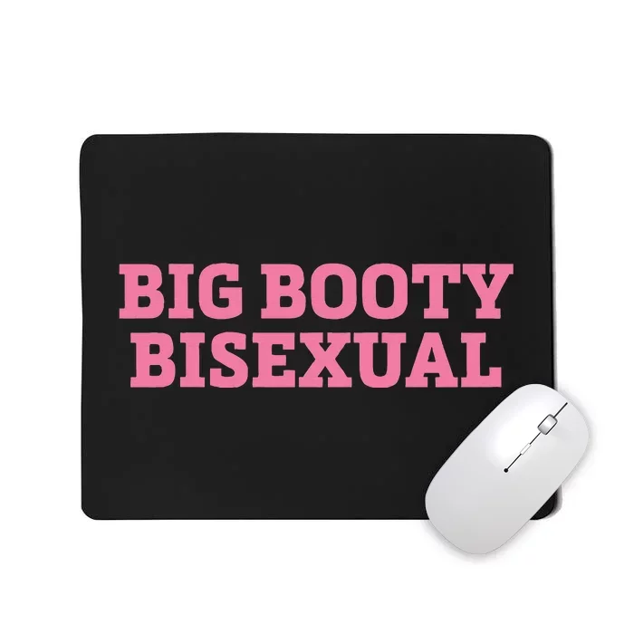 Big Booty Bisexual Funny Lgbtq Pride Month Mousepad