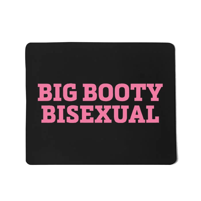 Big Booty Bisexual Funny Lgbtq Pride Month Mousepad