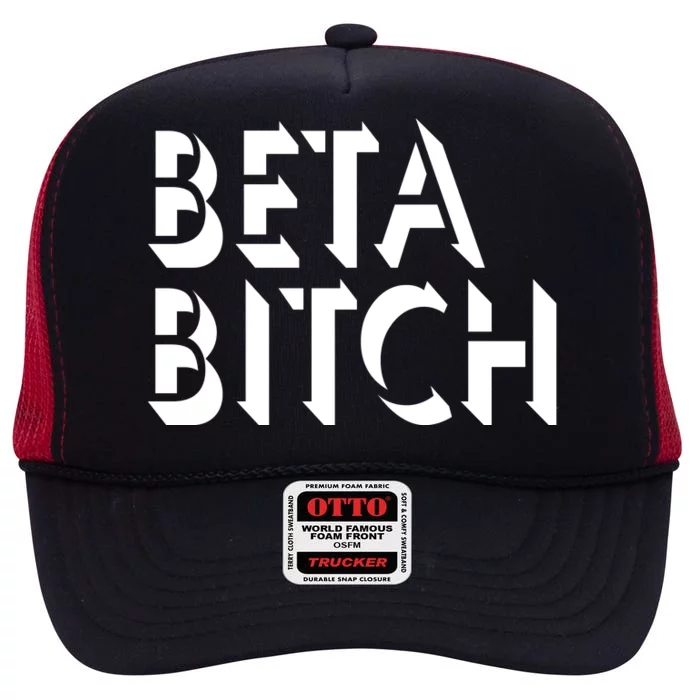 Beta Bitch High Crown Mesh Trucker Hat