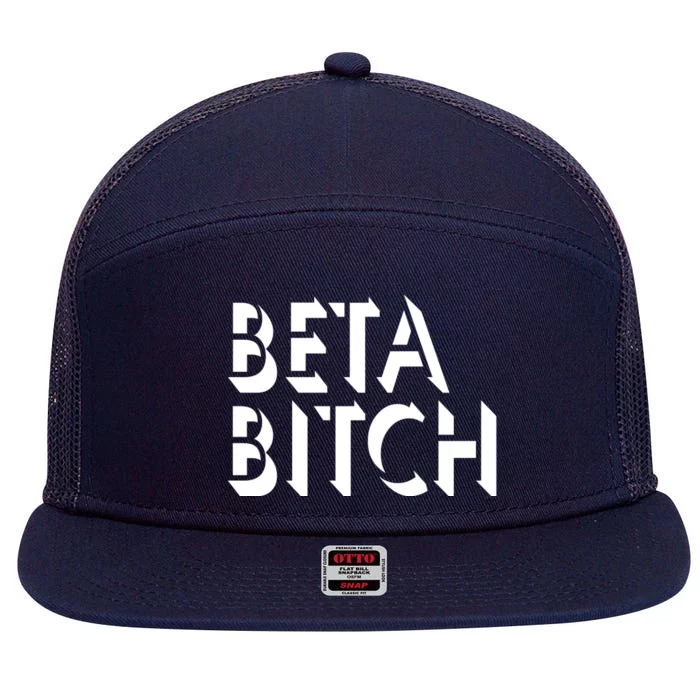 Beta Bitch 7 Panel Mesh Trucker Snapback Hat