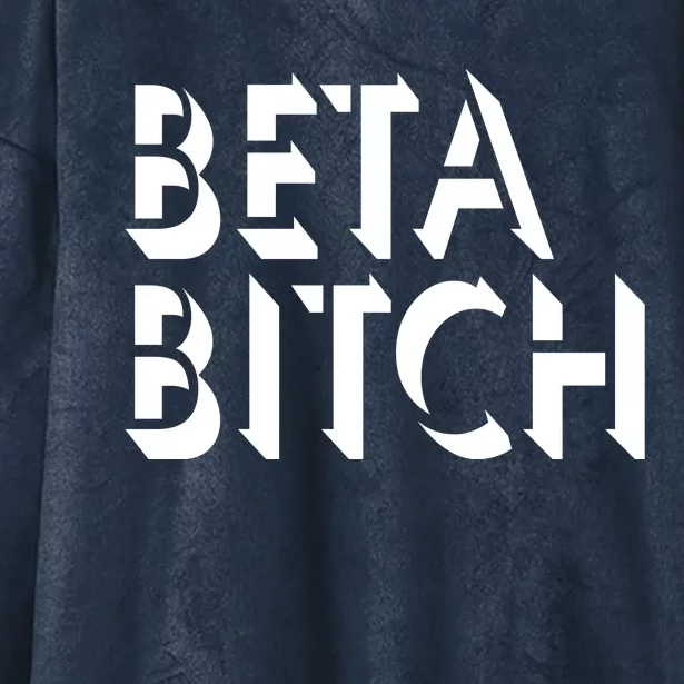 Beta Bitch Hooded Wearable Blanket