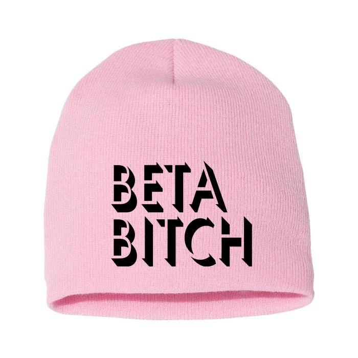 Beta Bitch Short Acrylic Beanie