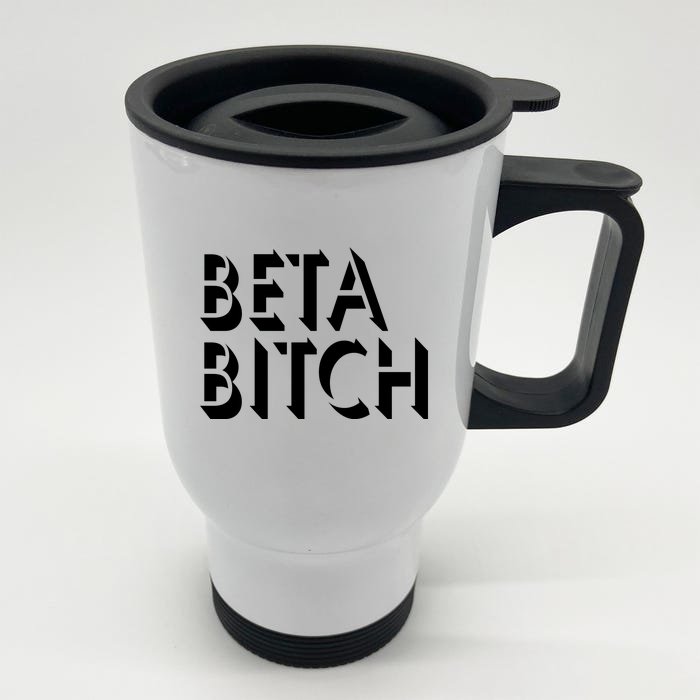 Beta Bitch Front & Back Stainless Steel Travel Mug