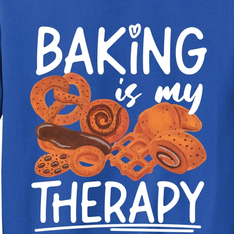 Bake Baking Bread Cookie Baking Is My Therapy Gift Sweatshirt