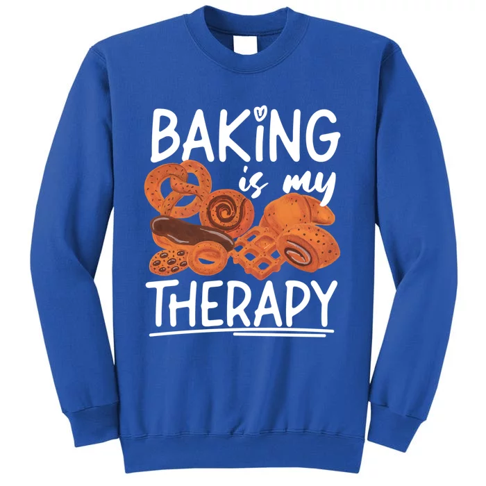 Bake Baking Bread Cookie Baking Is My Therapy Gift Sweatshirt