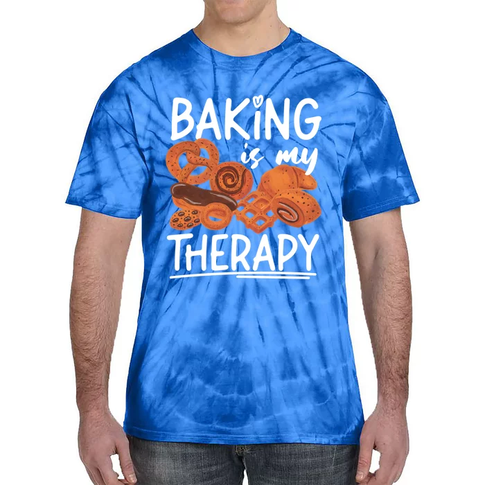 Bake Baking Bread Cookie Baking Is My Therapy Gift Tie-Dye T-Shirt