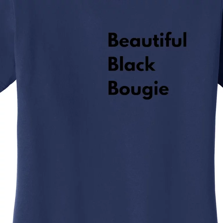 Beautiful Black Bougie Women's T-Shirt