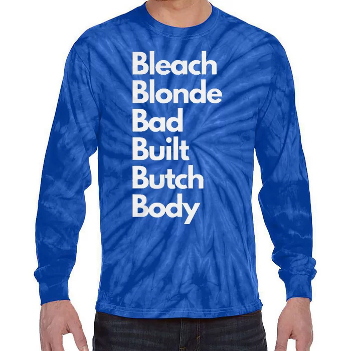 Bleach Blonde Bad Built Butch Body Tie-Dye Long Sleeve Shirt