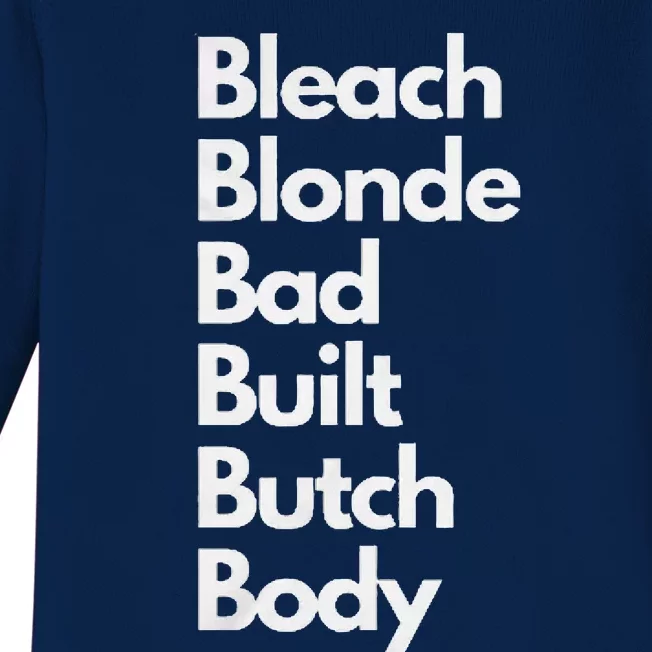 Bleach Blonde Bad Built Butch Body Baby Long Sleeve Bodysuit