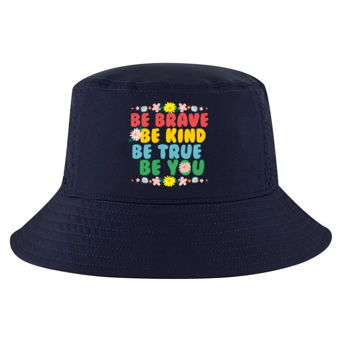 Be Brave Be Kind Be True Be You Cool Comfort Performance Bucket Hat