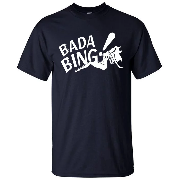 Bada Bing Tall T-Shirt