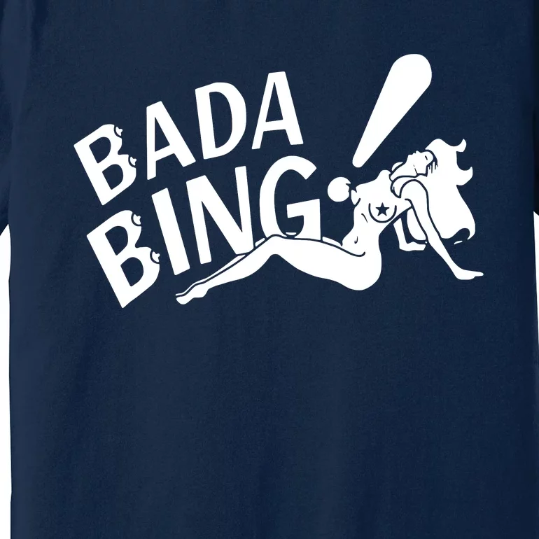 Bada Bing Premium T-Shirt