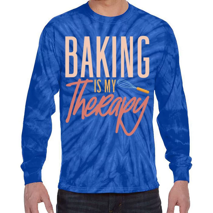 Baker Baking Baking Is My Therapy Pastry Lover Funny Gift Tie-Dye Long Sleeve Shirt