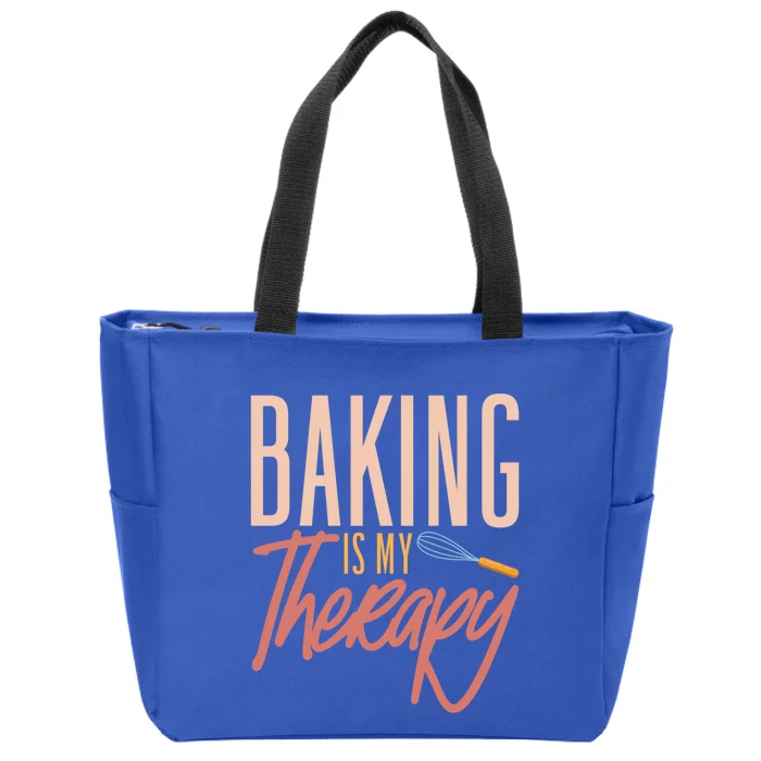 Baker Baking Baking Is My Therapy Pastry Lover Funny Gift Zip Tote Bag