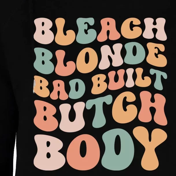 Bleach Blonde Bad Built Butch Body Womens Funnel Neck Pullover Hood