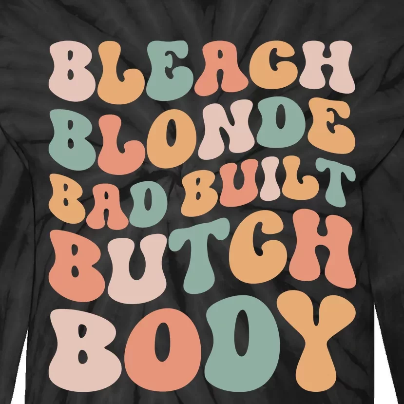 Bleach Blonde Bad Built Butch Body Tie-Dye Long Sleeve Shirt