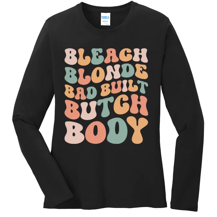 Bleach Blonde Bad Built Butch Body Ladies Long Sleeve Shirt