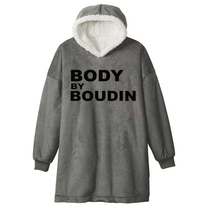 Body By Boudin  Louisiana Cajun Food Souvenir Hooded Wearable Blanket