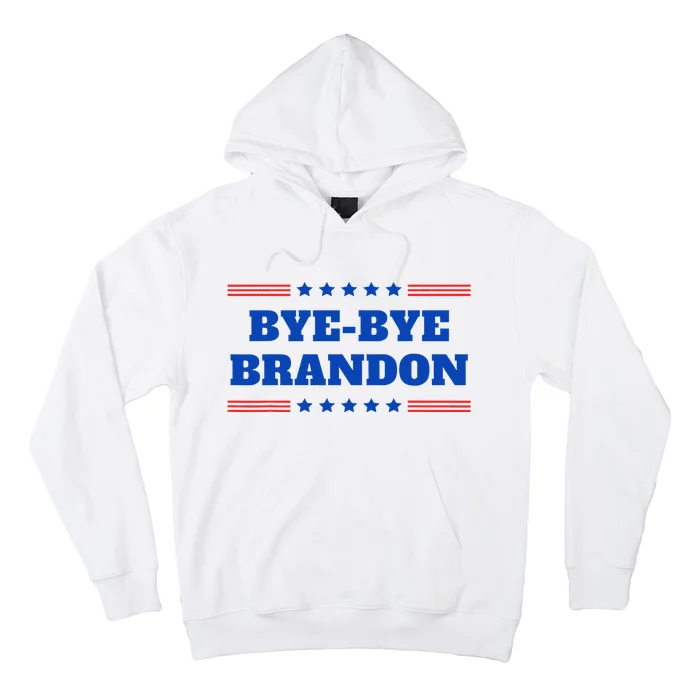 Bye Bye Brandon Funny 2024 Presidential Race Sarcasm Slogan Hoodie