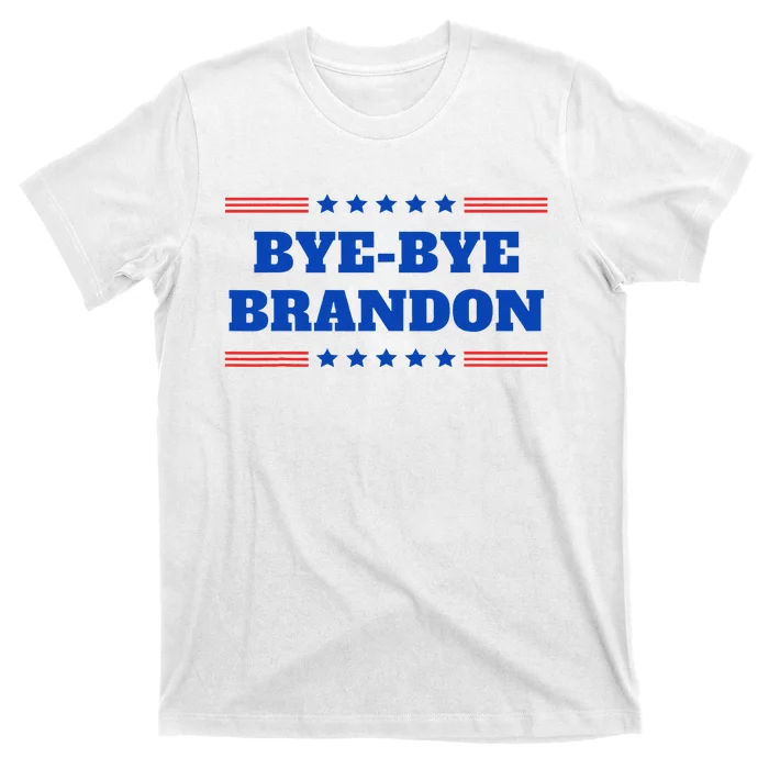 Bye Bye Brandon Funny 2024 Presidential Race Sarcasm Slogan T-Shirt