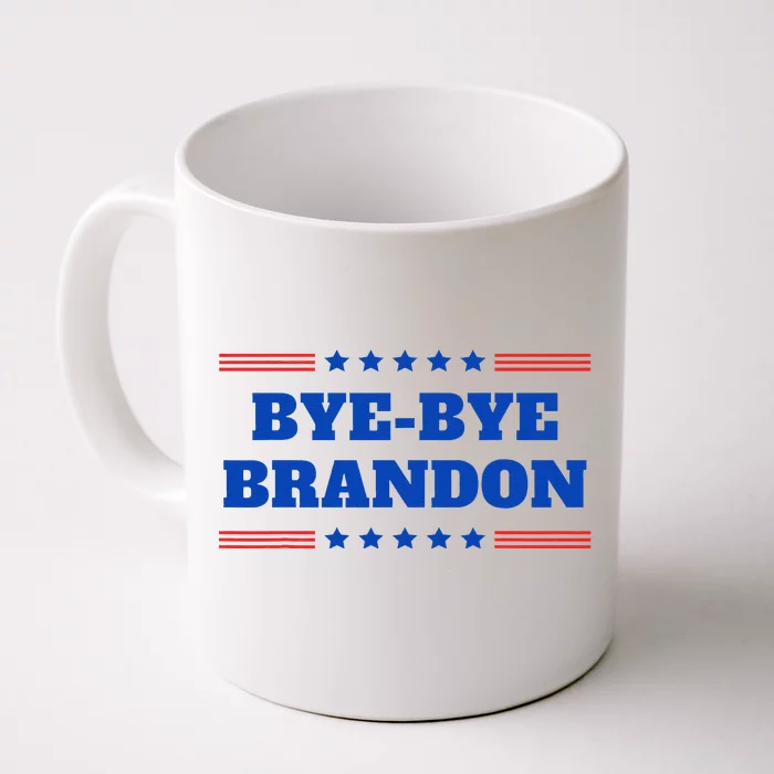 Bye Bye Brandon Funny 2024 Presidential Race Sarcasm Slogan Front & Back Coffee Mug