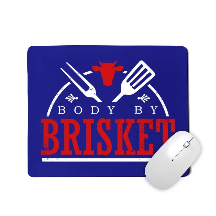 Body By Brisket Gift Funny Bbq Smoker And Grilling Gift Mousepad