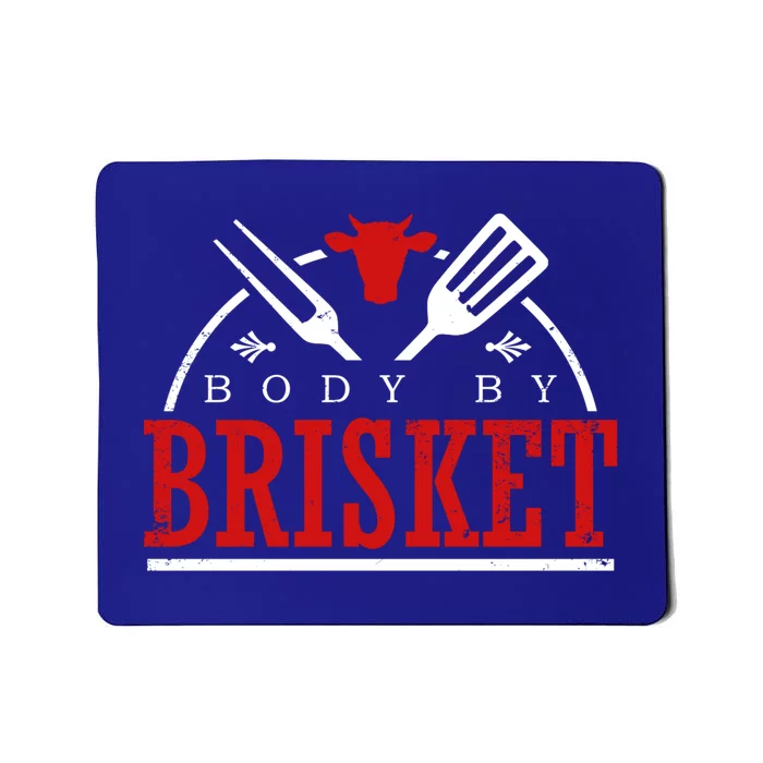 Body By Brisket Gift Funny Bbq Smoker And Grilling Gift Mousepad