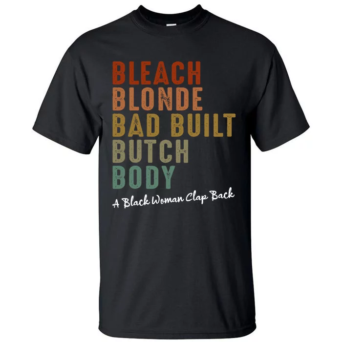 Bleach Blonde Bad Built Butch Body Black Woman Melanin Tall T-Shirt