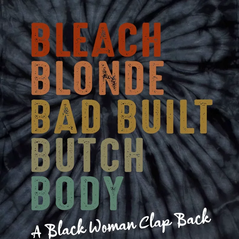 Bleach Blonde Bad Built Butch Body Black Woman Melanin Tie-Dye T-Shirt