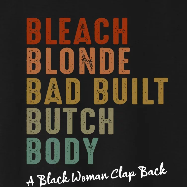 Bleach Blonde Bad Built Butch Body Black Woman Melanin Women's Crop Top Tee