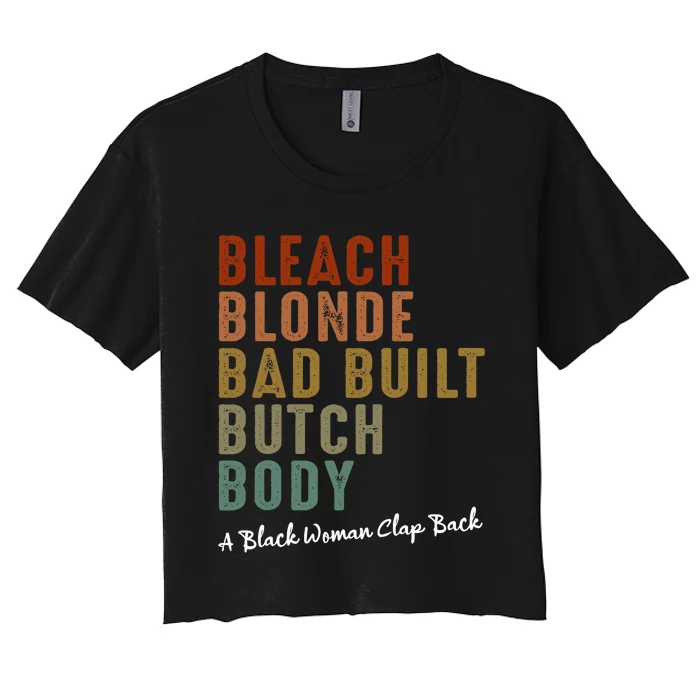 Bleach Blonde Bad Built Butch Body Black Woman Melanin Women's Crop Top Tee