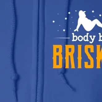 Body By Brisket Backyard Cookout Bbq Grill Gift Full Zip Hoodie