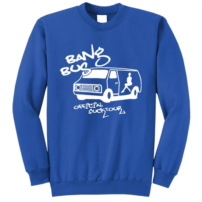 Bang Bus Tall Sweatshirt