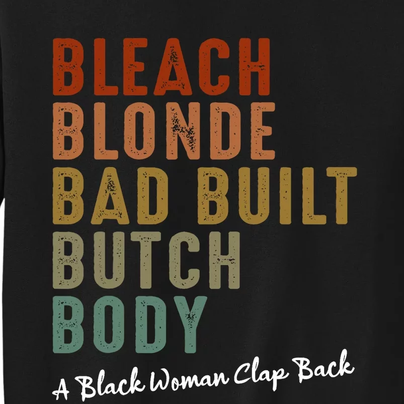 Bleach Blonde Bad Built Butch Body Black Woman Melanin Tall Sweatshirt