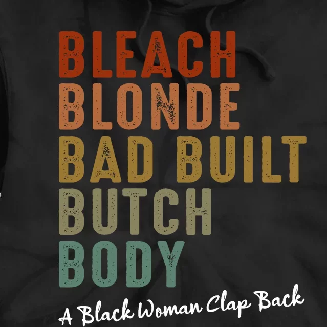 Bleach Blonde Bad Built Butch Body Black Woman Melanin Tie Dye Hoodie