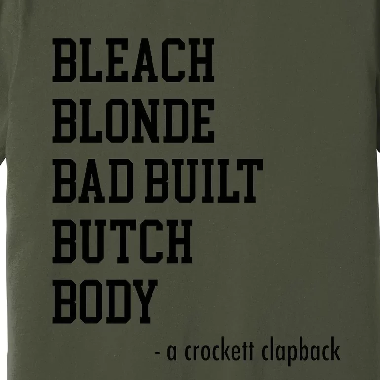 Bleach Blonde Bad Built Butch Body Premium T-Shirt