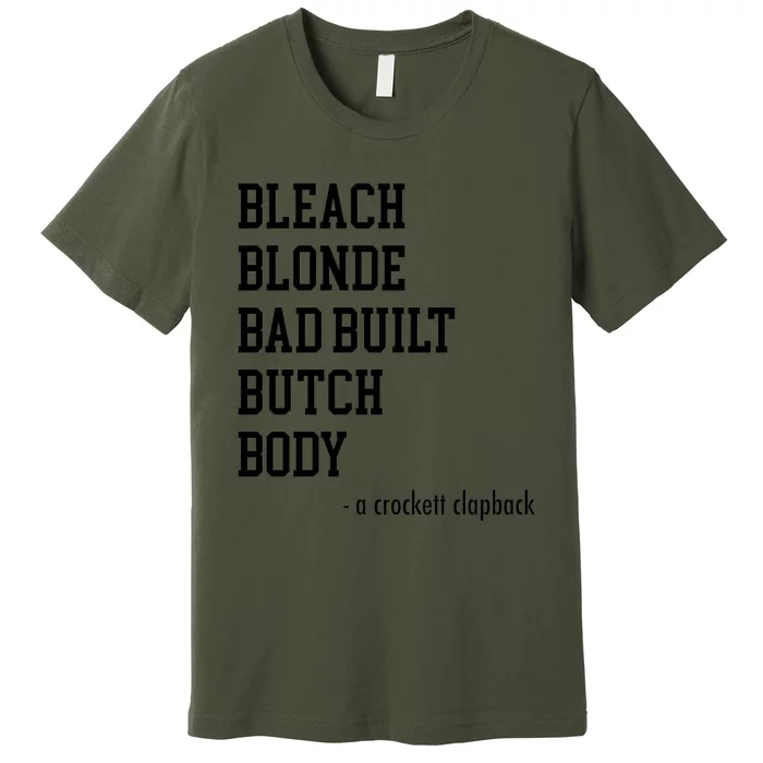 Bleach Blonde Bad Built Butch Body Premium T-Shirt